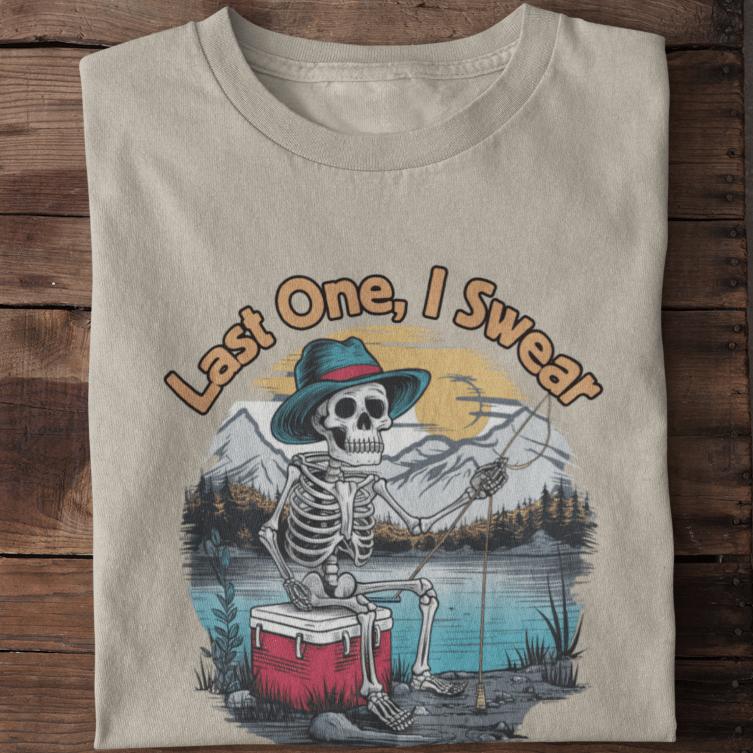 Last One, I Swear Skeleton In Mountains T-Shirt