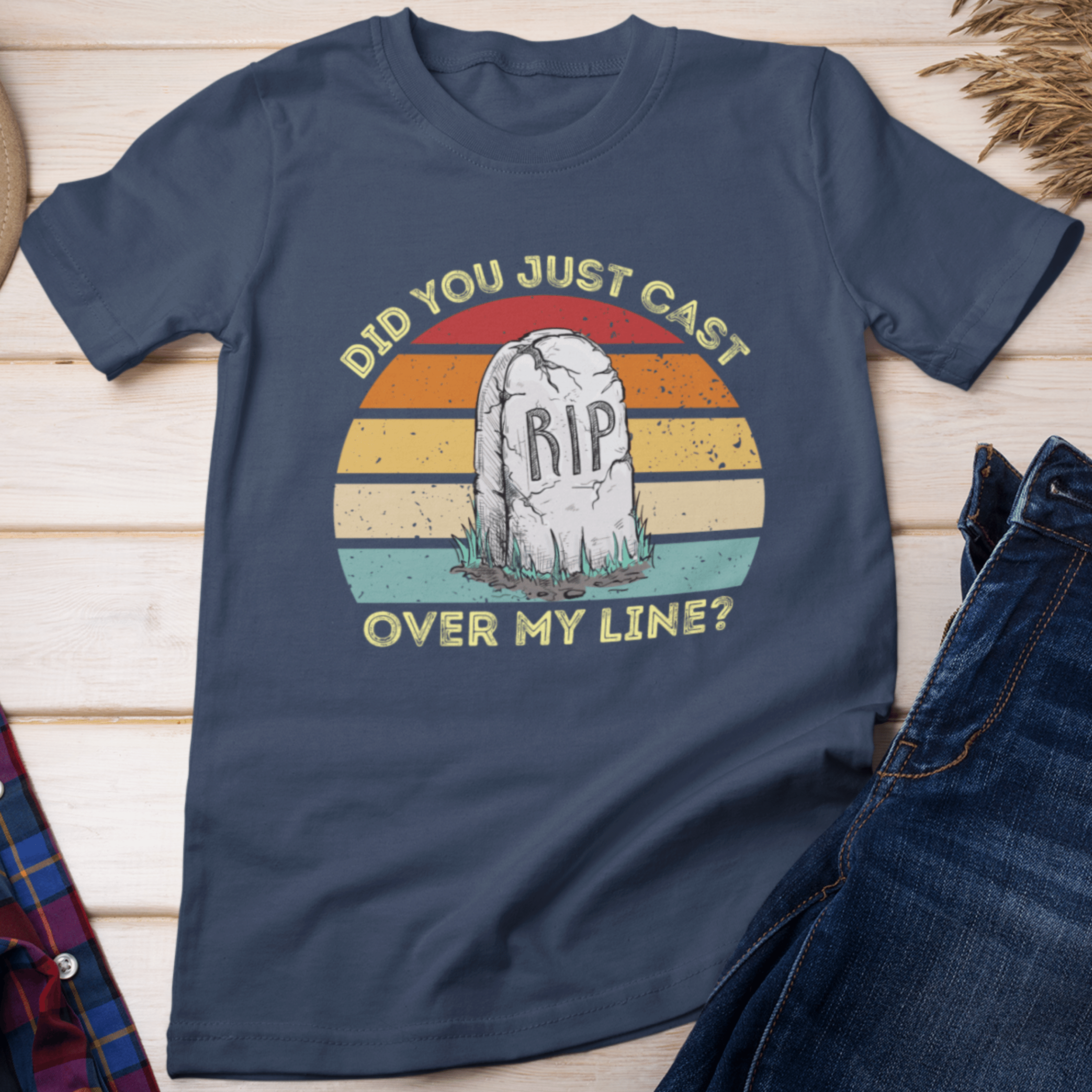 Did you just cast over my line? T-Shirt