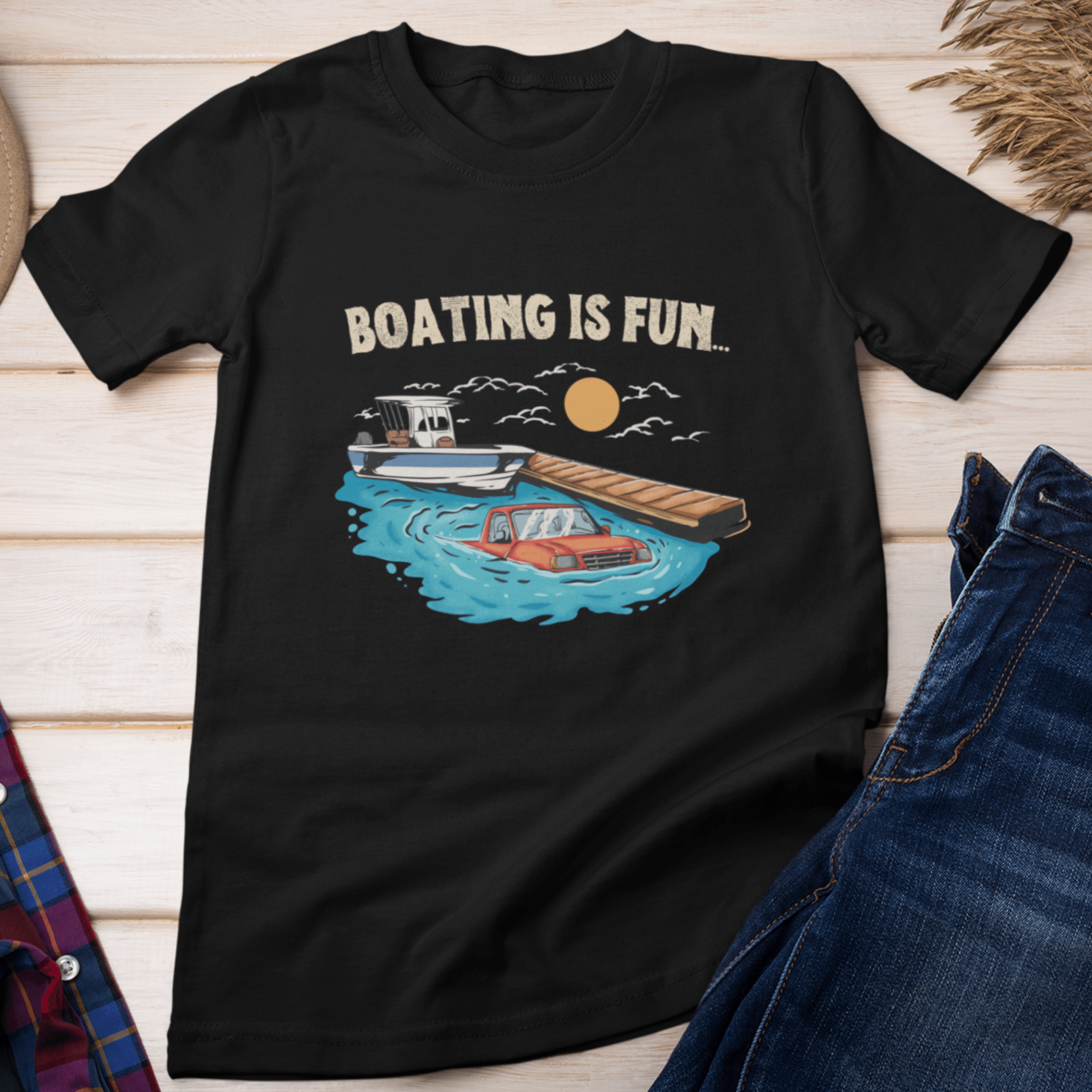 Boating Is Fun...Boat Ramp Fail T-Shirt