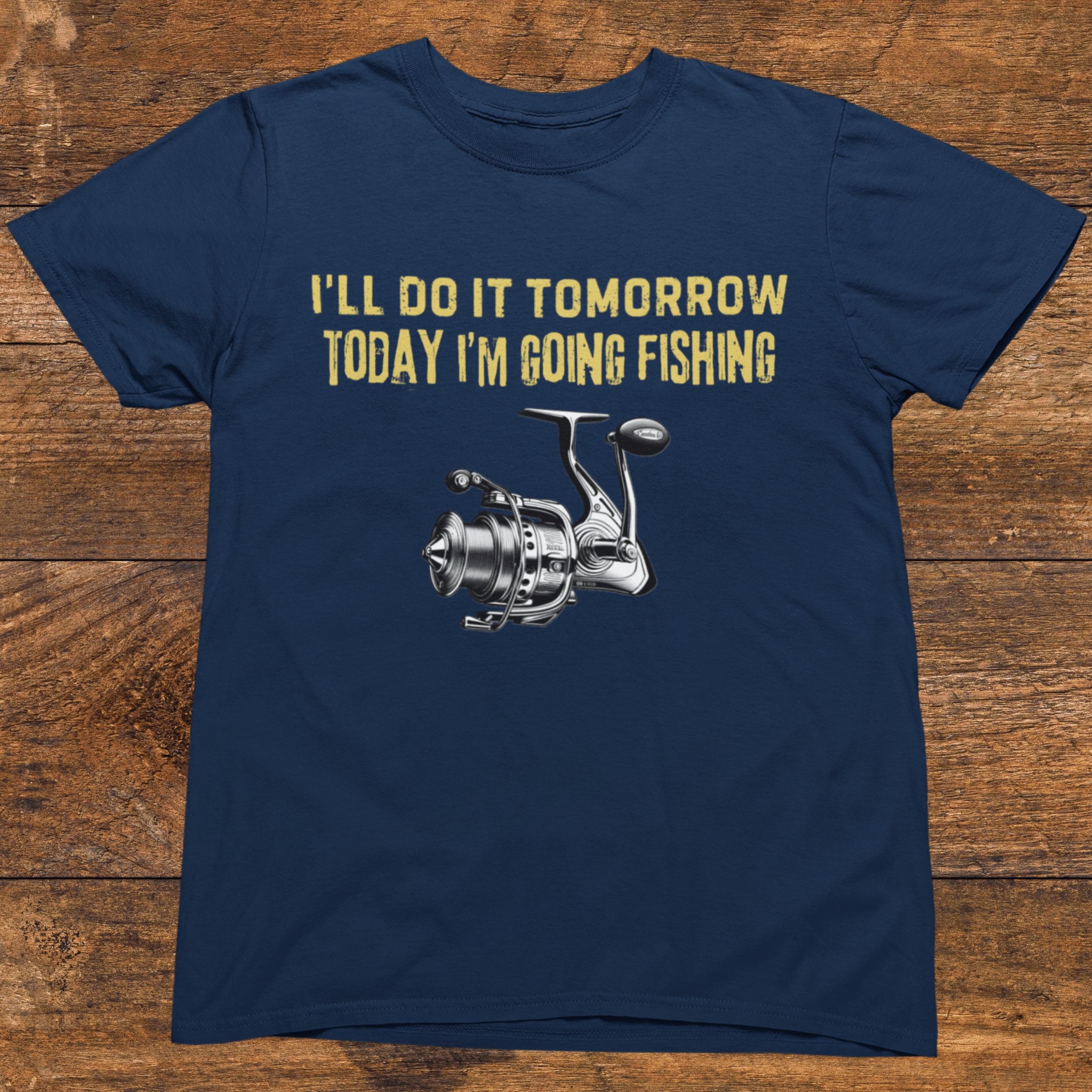 I'll Do It Tomorrow, Today I'm Going Fishing T-Shirt