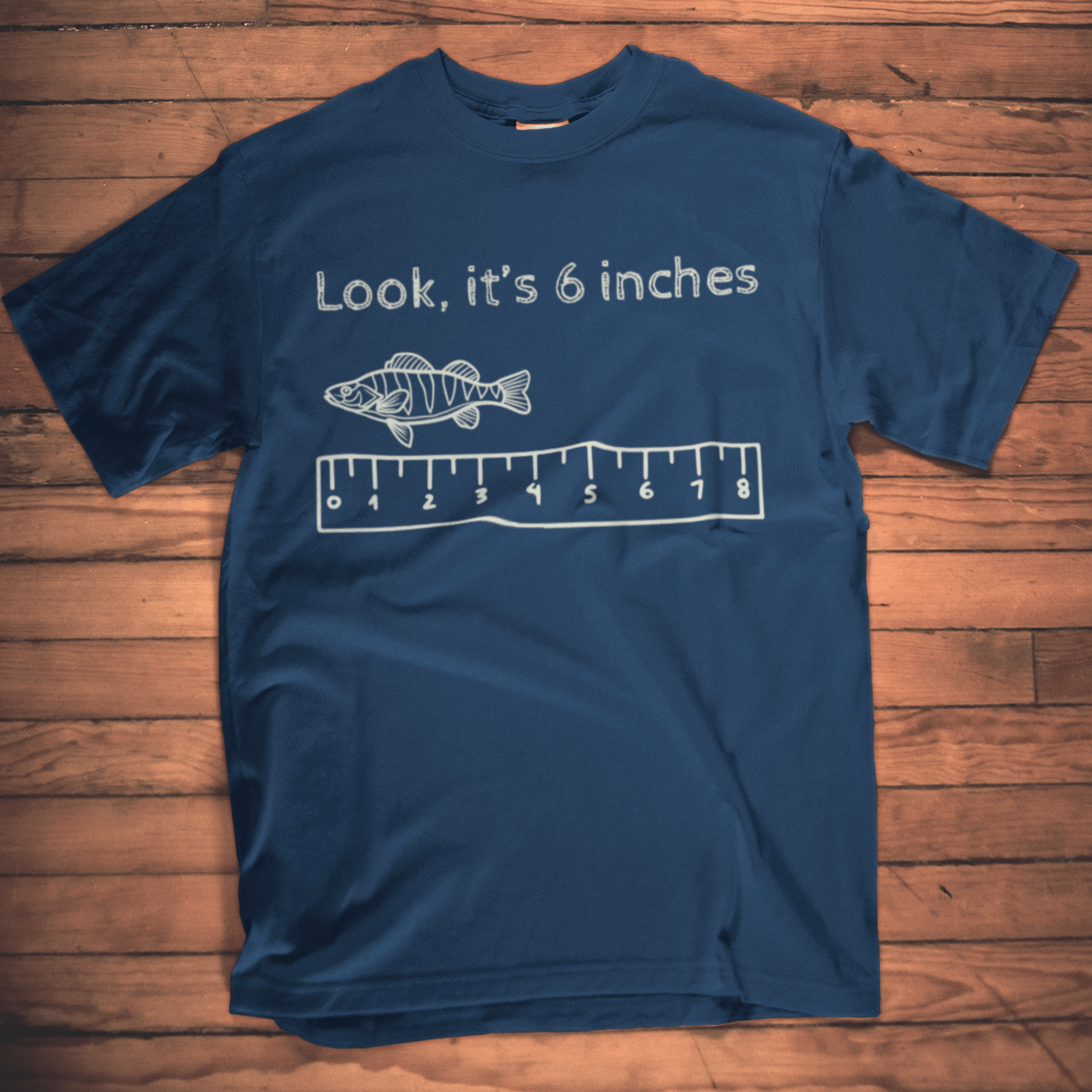 Look, it's 6 inches T-Shirt