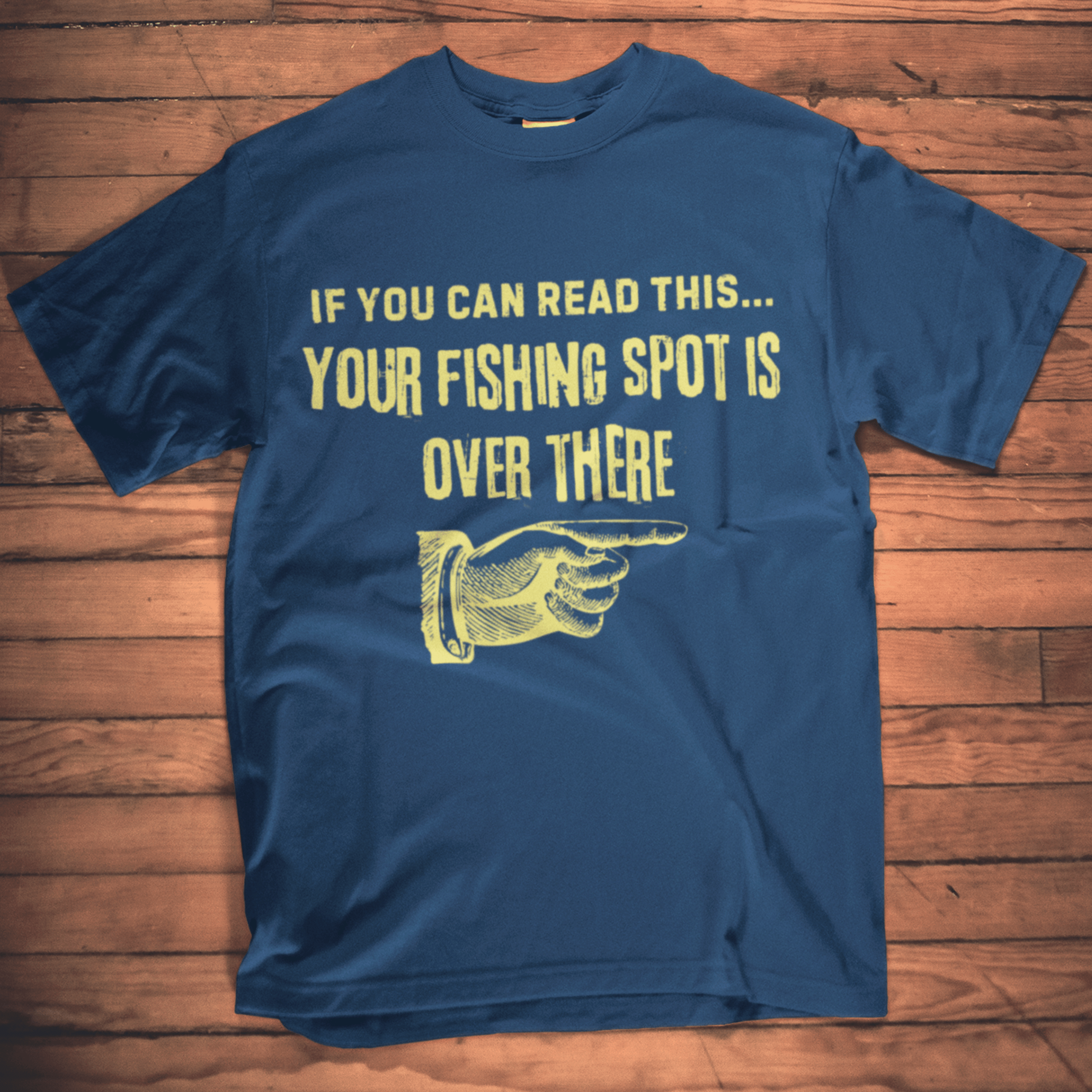 Your fishing spot is over there T-Shirt