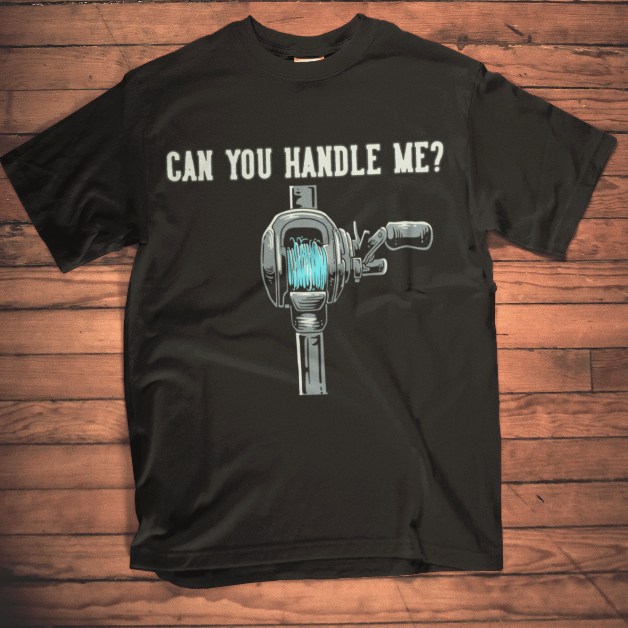 Can You Handle Me? T-Shirt