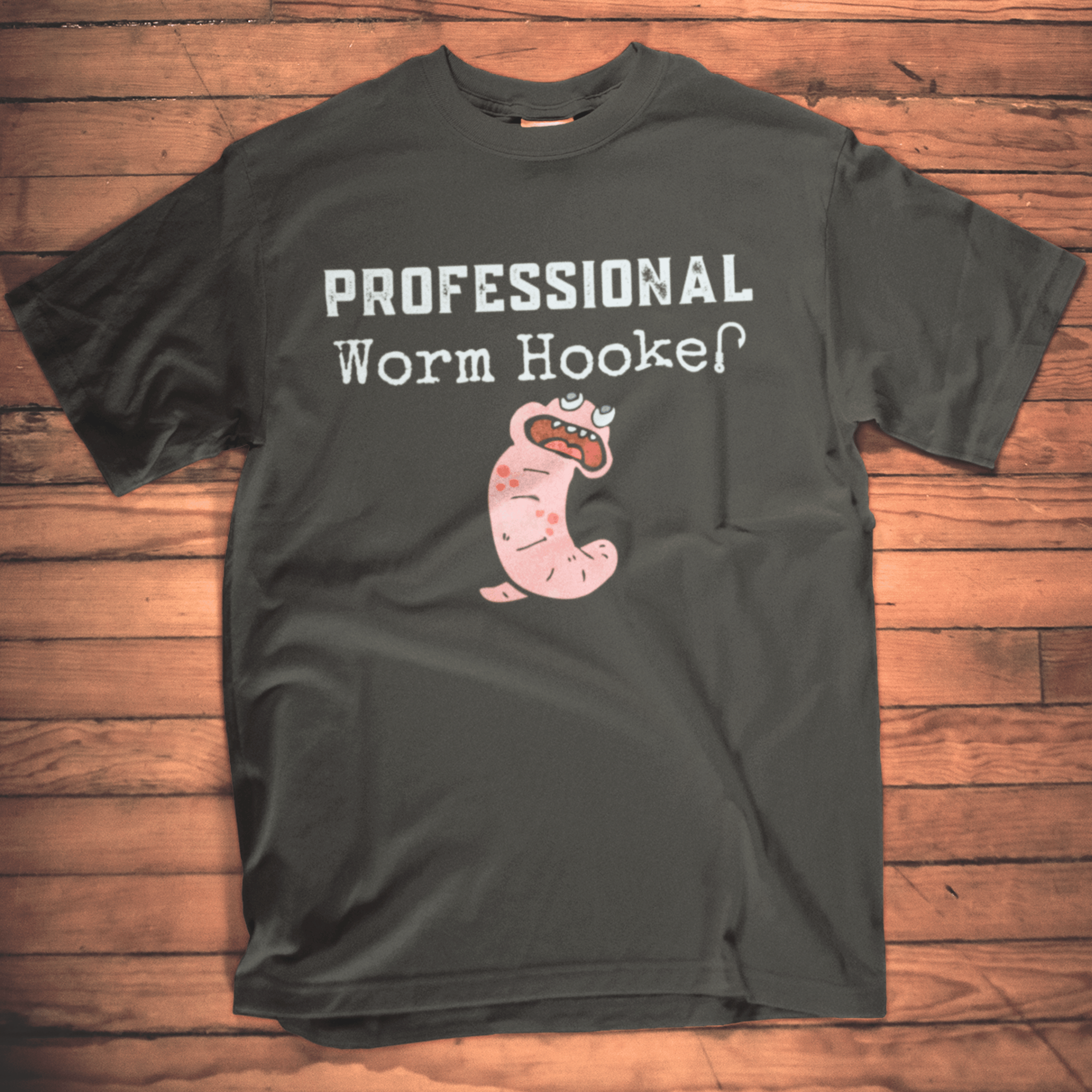 Professional Worm Hooker T-Shirt